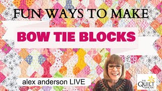 Alex Anderson LIVE Fun Ways to Make the Bow Tie Block [upl. by Mamie]