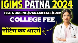 IGIMS PATNA Bsc NursingParamedicalGNM Fee Structure amp Final Counselling Process😱 [upl. by Davis]