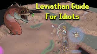 OSRS Leviathan Guide For Idiots  No Unnecessary Info [upl. by Hernando]