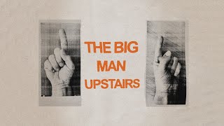 The Big Man Upstairs  Party Dozen [upl. by Constantino]