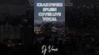 KRAKOWSKI SPLEEN  MAANAM COVER LIVE VOCAL [upl. by Noryak]