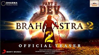 brahmastra part 2 official trailer 2024 today [upl. by Creigh704]