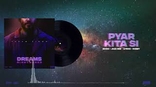 PYAAR KITA SI Official Audio Param Singh  Album Dreams and Nightmares  Punjabi songs 2022 [upl. by Greenburg]