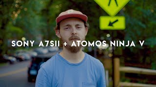 Atomos Ninja V  Sony A7Sii [upl. by Abita360]