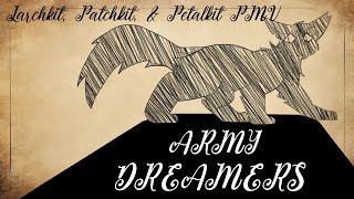 Army Dreamers  Larchkit Patchkit amp Petalkit PMV Mapleshades Vengeance [upl. by Losiram]