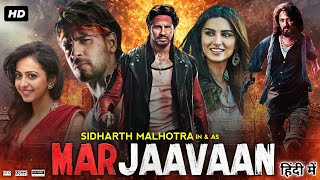 Marjaavaan Full Movie HD  Sidharth Malhotra  Tara Sutaria  Rakul Preet Singh  Review amp Facts HD [upl. by Jesus195]