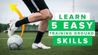 LEARN EASY AND COOL SKILLS  5 awesome training ground football skills [upl. by Inaffets187]