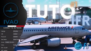 TUTO Réaliser un vol IFR sur IVAO  Partie 1 FR [upl. by Adnoluy]