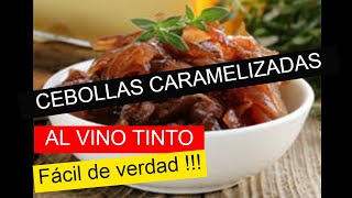 CEBOLLAS CARAMELIZADAS AL VINO TINTO fácil de verdad [upl. by Idac]