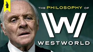 The Philosophy of Westworld – Wisecrack Edition [upl. by Enialedam]