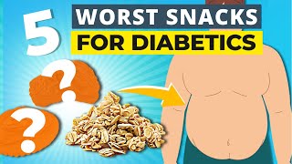 5 Worst Diabetic Snacks [upl. by Nerissa]