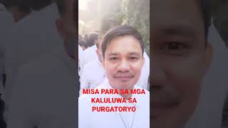 MISA SA MGA KALUKUWA SA PURGATORYO amp BASBAS [upl. by Azil]