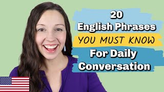 20 Essential English Phrases for Daily Conversation [upl. by Ikciv98]