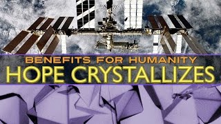 Benefits for Humanity Hope Crystallizes [upl. by Kelcey]