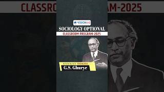 Sociology Thinkers  GS Ghurye VisionIAS Sociology Optional Classroom Program 2025 [upl. by Ventre]