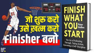 Finish What You Start by Peter Hollins Audiobook  Book Summary in Hindi [upl. by Mis942]