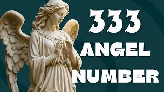 333 Angel Number Meaning angelnumber333 333 angelnumbers 3333 [upl. by Vera]