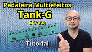 TankG MVave  Pedaleira Multiefeitos  Tutorial [upl. by Caughey]