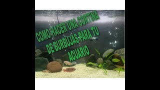 COMO HACER CORTINA DE BURBUJAS PARA ACUARIO [upl. by Herm]