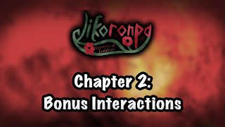 Jikoronpa Danganronpa Fangame  Chapter 2 Bonus Interactions [upl. by Clere888]