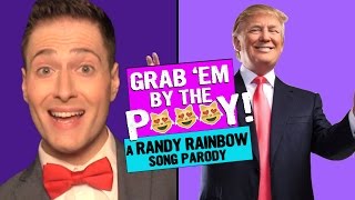 GRAB EM BY THE PY Censored 😻 Randy Rainbow Song Parody [upl. by Anon]