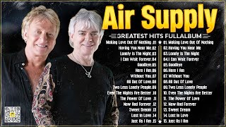 The Best Air Supply Songs 🍂 Best Soft Rock Legends Of Air Supply [upl. by Apul]