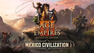 Age of Empires III DE  Mexico Civilization Overview [upl. by Sesiom121]