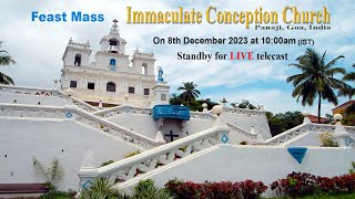 Feast Mass  8th December 2023  Our Lady of Immaculate Conception Church Panjim [upl. by Warton]