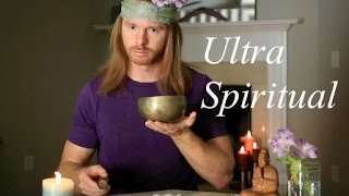 How to be Ultra Spiritual funny  with JP Sears [upl. by Namsu]