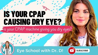 Is Your CPAP Machine Causing Dry Eye Why Does Your CPAP Machine Give You Dry Eyes [upl. by Irisa]