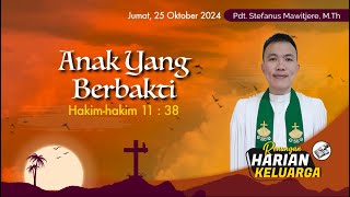 RHK 25 Oktober 2024  “Anak Yang Berbakti”  Hakimhakim 11  38 [upl. by Aicylla]