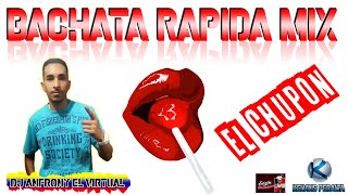 Bachata Rapida Mix quotEl CHUPONquot bailable y pegajosa Dj anfrony el virtual [upl. by Knowland]