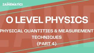 O Levels  Physical Quantities and Measurements  PART 4  2024  Physics By Akhtar Mehmood [upl. by Burhans]