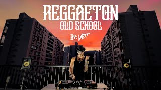 REGGAETÓN VIEJO  REGGAETÓN OLD SCHOOL MIX  BY VETT [upl. by Balthazar]