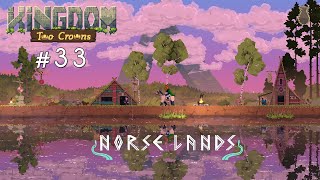 NORSE LANDS 33  Kingdom Two Crowns Lets Play [upl. by Nawak]