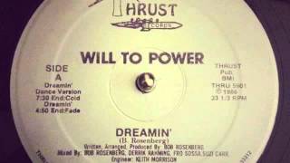 Will to Power  Dreamin  Original Thrust Records Mix [upl. by Danialah730]