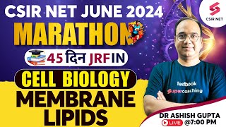 CSIR NET Life Science Cell Biology Membrane Lipids CSIR NET Life Science Marathon Dr Ashish Gupta [upl. by Gussie]