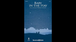 BABY IN THE HAY SATB Choir – Heather Sorenson [upl. by Arded642]