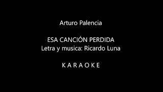 ESA CANCIÓN PERDIDA KARAOKE ARTURO PALENCIA [upl. by Armin]