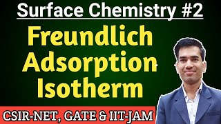 Freundlich Adsorption Isotherm  Adsorption Isotherms  Surface Chemistry for CSIR NET [upl. by Guglielmo]