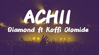 Achii  Diamond platnumz ft Koffi Olomide Lyrics [upl. by Leak]