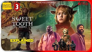 Sweet Tooth Season 3 All Episodes 2024 Explained in Hindi  Netflix Videos हिंदी  Pratiksha Nagar [upl. by Icrad]