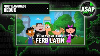 Phineas and Ferb “Ferb Latin”  Multilanguage REDUX 2024 ver [upl. by Ecaidnac]