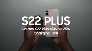 Samsung Galaxy S22 Plus Charging Test 45w vs 25w [upl. by Tace258]