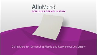 AlloMend Acellular Dermal Matrix for Demanding Soft Tissue Repair and Reconstruction [upl. by Airdnal12]