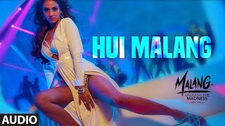 Hui Malang Full Audio  MALANG  Aditya R K Disha P Anil K Kunal K  Asees Kaur  Ved Sharma [upl. by Klockau]