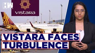 Facing A Delay Or Cancelled Vistara Flight Heres Why  Vistara Crisis Explained [upl. by Varney]