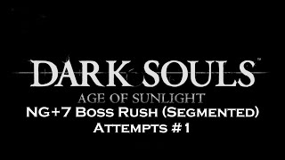 Dark Souls Remastered  Age of Sunlight NG 7 Boss Rush Segmented Attempts 1 [upl. by Nylatsyrc]