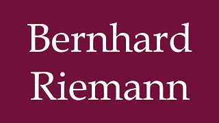 How to Pronounce Bernhard Riemann Correctly in German [upl. by Imyaj]