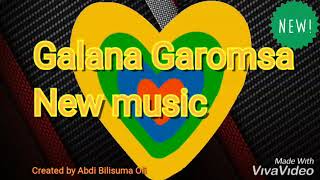 Galana Garomsa New music 2019 [upl. by Knudson]